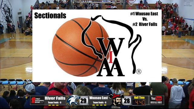 WIAA Sectionals - Boys Varsity Basketball - River Falls Vs. Wausau East - 7pm