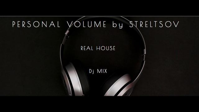 Dj Streltsov - Real House ( Dj Mix )