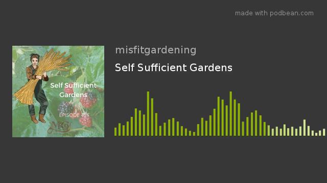 Self Sufficient Gardens