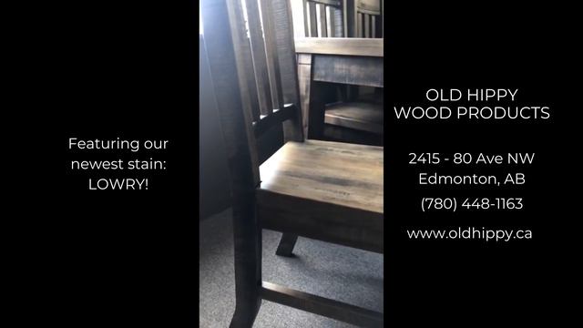 Featuring our New Stain Lowry at Old Hippy Wood Products 2415-80 Ave NW Edmonton, AB (780) 448-1163