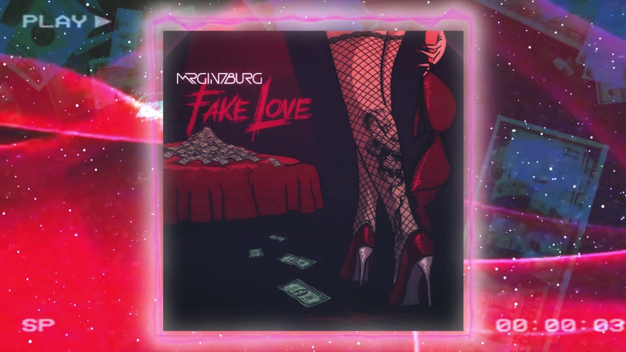 Mr.Ginzburg — FAKE LOVE (Equalizer)