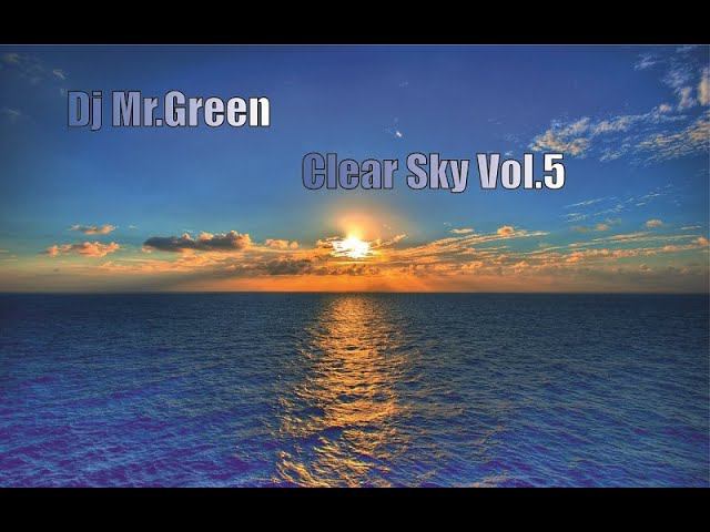 Dj Mr.Green - Clear Sky Vol.5