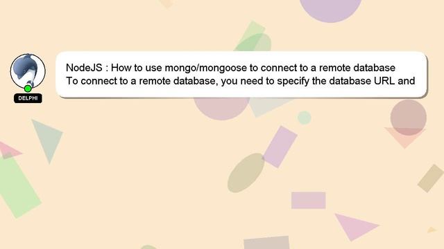 NodeJS : How to use mongo/mongoose to connect to a remote database