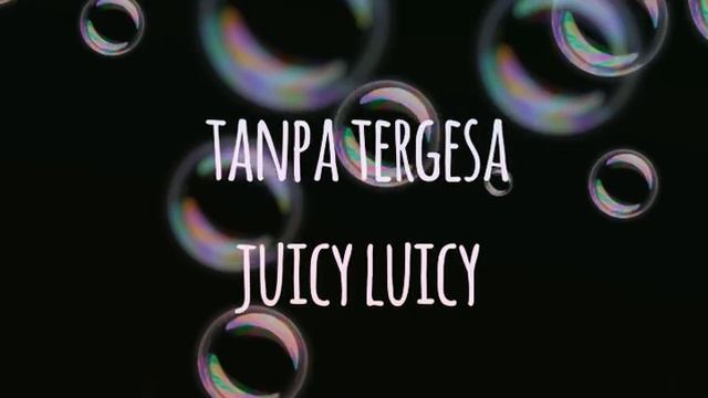 Tanpa tergesa - JUICY LUICY (Risma Etb cover)