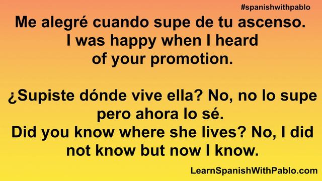 The Irregular Spanish verb SABER -TO KNOW in the present, simple past and present perfect + phrases