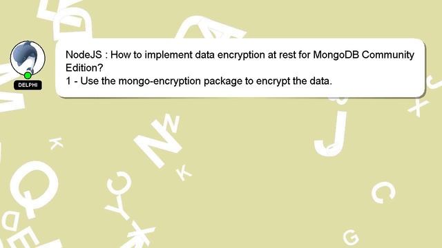 NodeJS : How to implement data encryption at rest for MongoDB Community Edition?