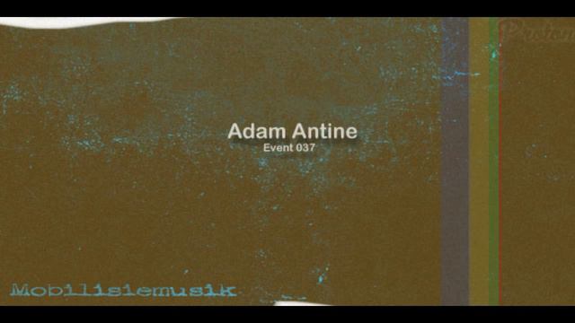 Adam Antine - Mobilisiemusik on Proton Radio (2014-11-25) - Event 037