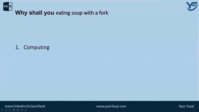 Introduction to T SQL in MS SQL Server | Eating the Soup with fork in term of Transact SQL Part 22