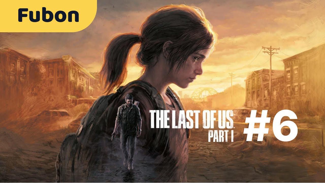 #6 - The Last of Us: Part I (Одни из нас: Часть 1) [PS5 / 4K / 60FPS / HDR]