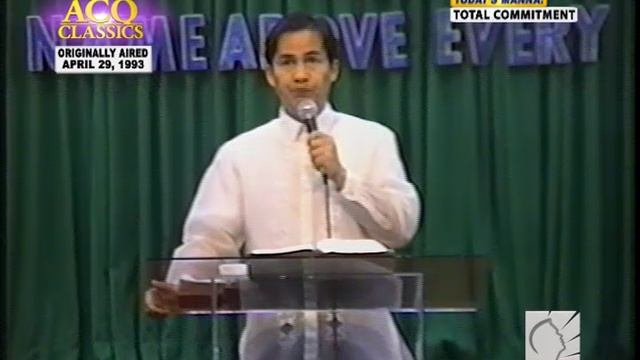 ACQ CLASSICS: Total Commitment by Pastor Apollo C Quiboloy  April 29 1993