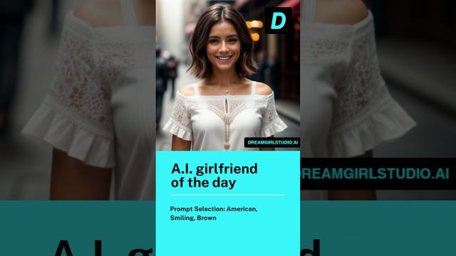 A.I. GF of the day! Selection Prompt: American, Smiling, Brown Hair, Short, Street, Blouse