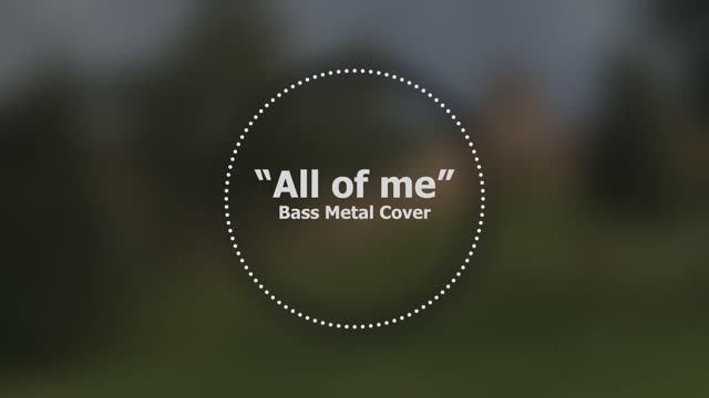 All of me // Bass Metal Cover