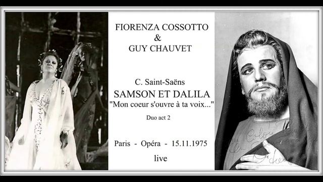 FIORENZA COSSOTTO e GUY CHAUVET -  Samson et Dalila "Mon coeur s'ouvre à ta voix"  (live)