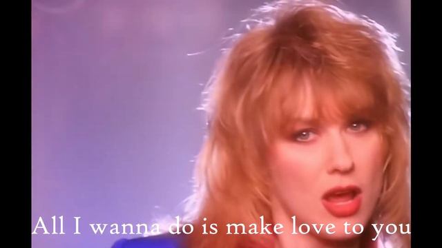 Heart - All I Wanna Do Is Make Love to You