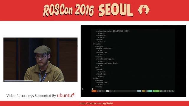 ROSCon 2016 Seoul Day 2   SROS   Securing ROS over the wire in the graph and through the kernel