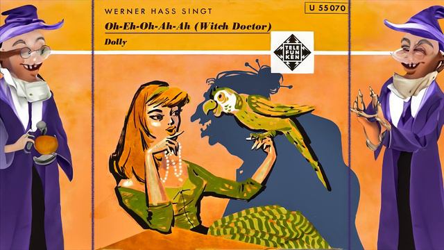 Werner Hass: Oh-Eh-Oh-Ah-Ah Witch Doctor -1958-