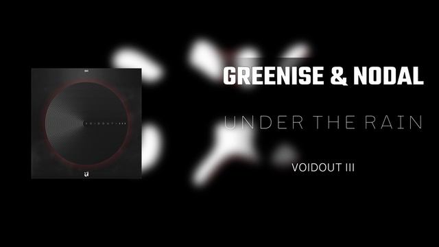 GREENISE, Nodal - Under The Rain