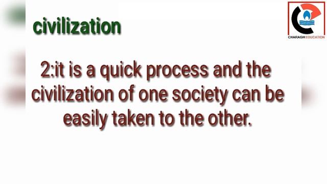 Difference between culture and civilization.