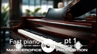 MAGICEROFICE PRODUCTION | OFFICIAL AUDIO 2024 - Fast Piano pt.1