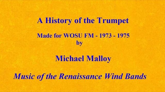 A History of the Trumpet – Music of the Renaissance Wind Bands.