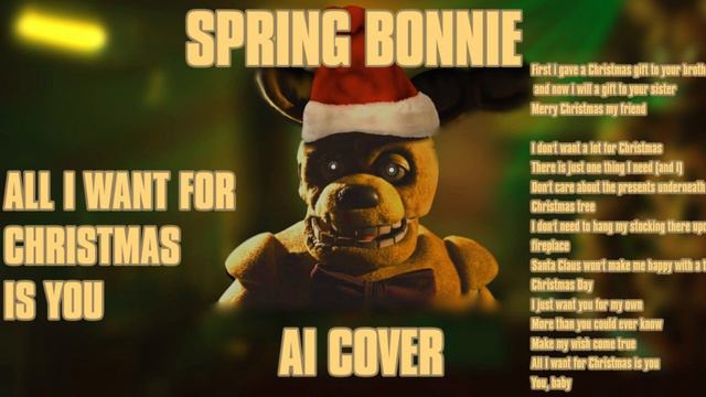AI Cover _ Spring Bonnie - ALL I WANT FOR CHRISTMAS IS YOU!