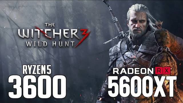 The Witcher 3 on Ryzen 5 3600 + RX 5600 XT 1080p, 1440p benchmarks!