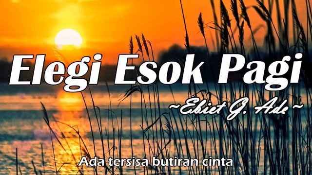 Ebiet G. Ade - Elegi Esok Pagi