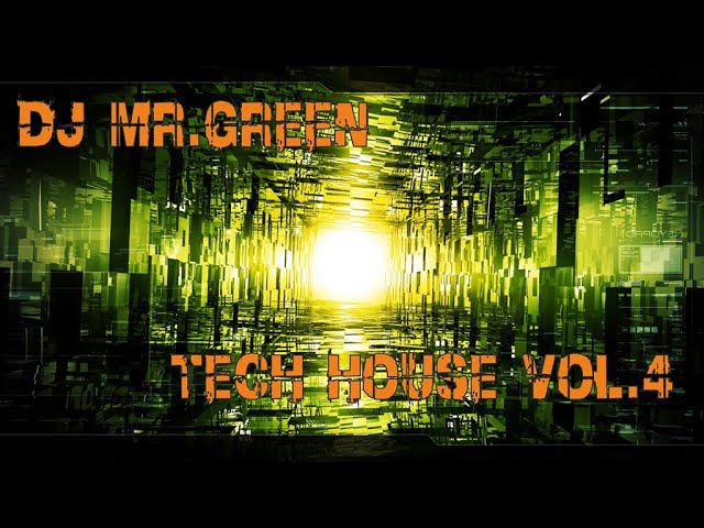 Dj Mr.Green - Tech house Vol.4