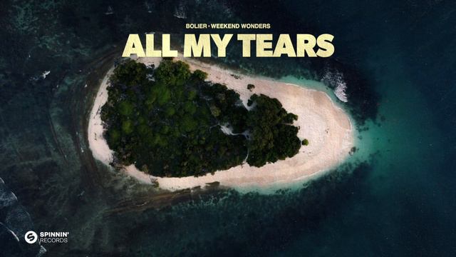 Bolier x Weekend Wonders - All My Tears (Official Audio)