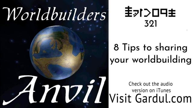 Episode 321 8 Tips to sharing your worldbuilding