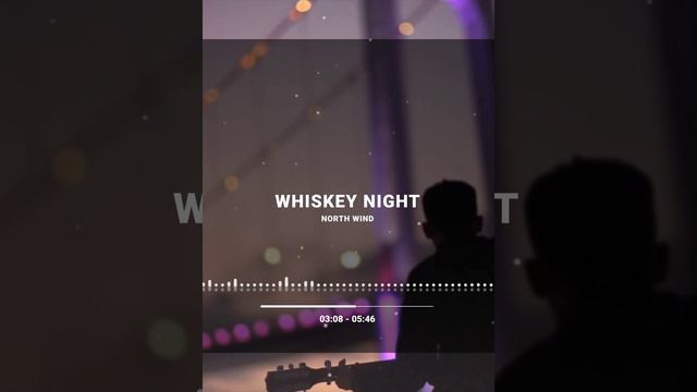 WHISKEY NIGHT - NORTH WIND - ИСПАНСКАЯ ГИТАРА И ПИАНИНО КРАСИВАЯ МУЗЫКА ДЛЯ НАСТРОЕНИЯ