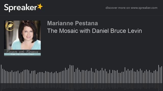 The Mosaic with Daniel Bruce Levin