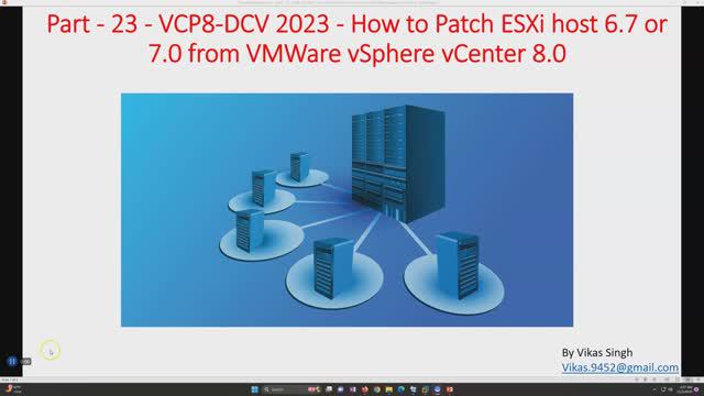 VCP8-DCV 2023 | Part-23 | How to Patch ESXi host 6.7 or 7.0 from VMWare vSphere vCenter 8.0