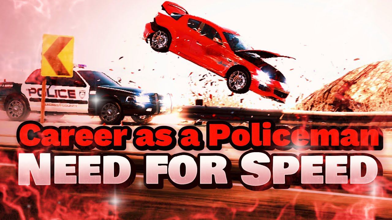 Need for Speed / Hot Pursuit / Career as a Policeman