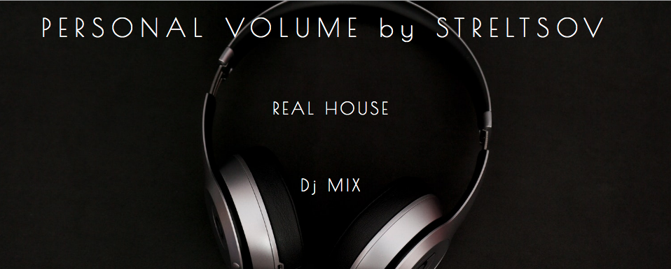 Dj Streltsov-Real House (Dj Mix)