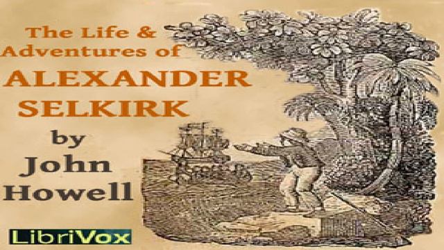 Life and Adventures of Alexander Selkirk | John Howell | Biography & Autobiography | English | 1/2