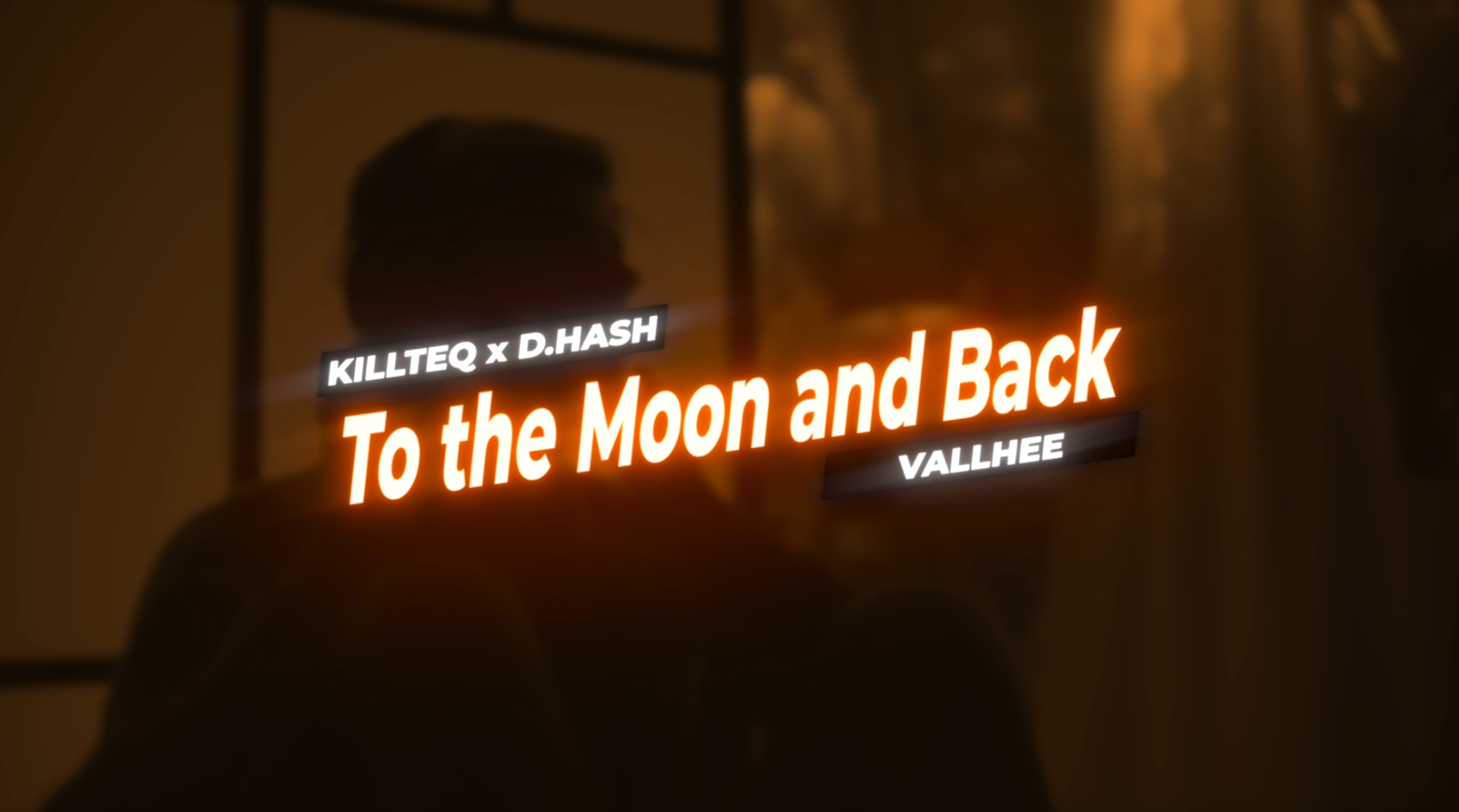 KILLTEQ x D.HASH x VALLHEE - To the Moon and Back