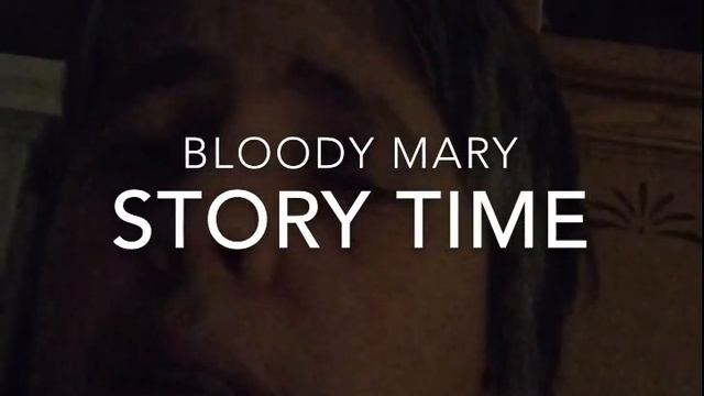 My Bloody Mary Ghost Story