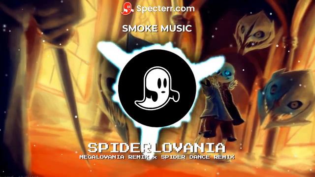 SPIDERLOVANIA | Megalovania Remix + Spider Dance Remix