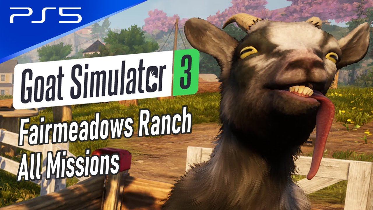 Goat Simulator 3 - PS5 Fairmeadows Ranch All Missions Walkthrough Playthrough