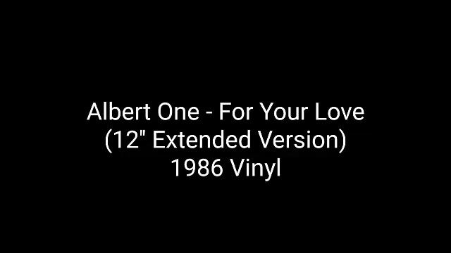 057 - 💫😇🎷 Albert One - For Your Love [1986] (12" Extended Version) vinyl version italo disco
