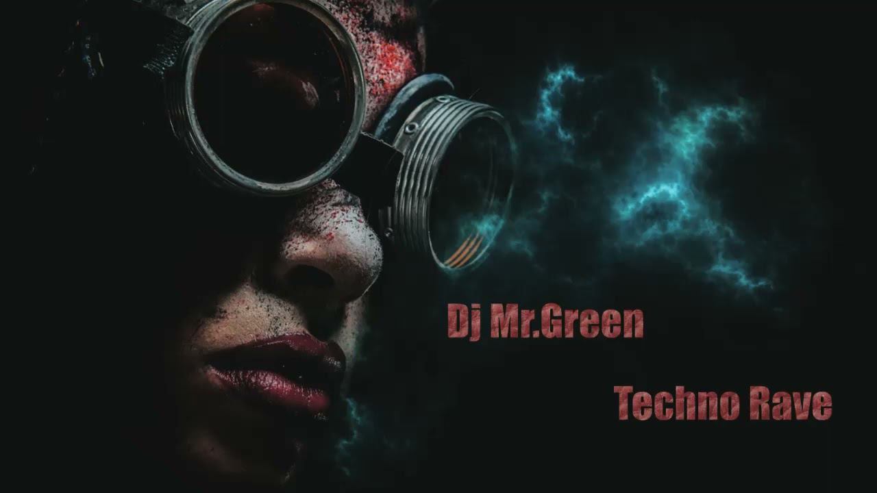 Dj Mr Green - Techno Rave