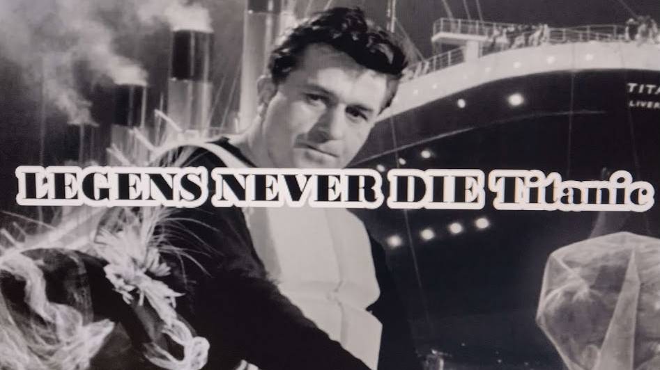 LEGENDS NEVER DIE Titanic (1958) Нарезка фильма "Ночь в памяти"