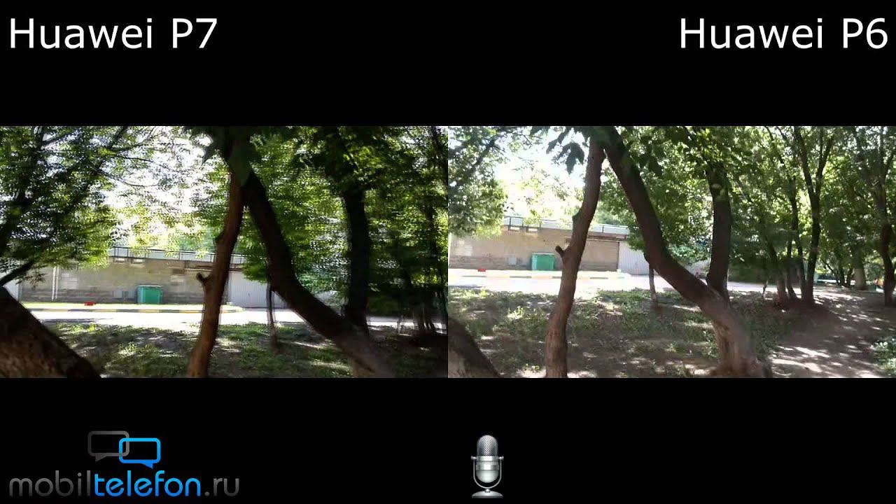 Huawei P7 vs Huawei P6: сравнение видеокамер в Full HD