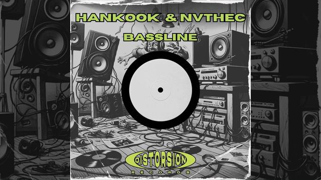 Hankook, NVTHEC - Bassline (Original Mix)