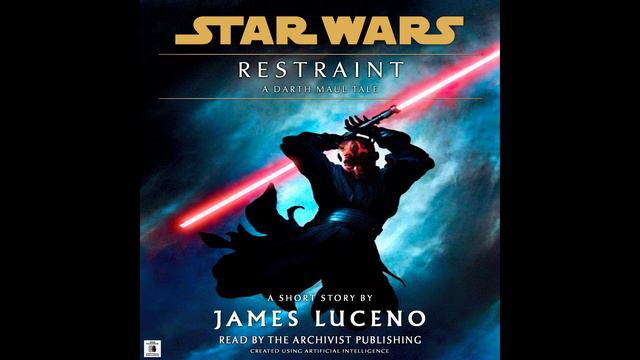 Star Wars 39 BBY:  DARTH MAUL - RESTRAINT Unabridged  Original AUDIOBOOK