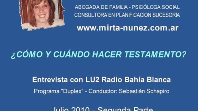 ¿Cómo y cuándo hacer testamento? Dra. Mirta S. Nuñez - Parte 2/3