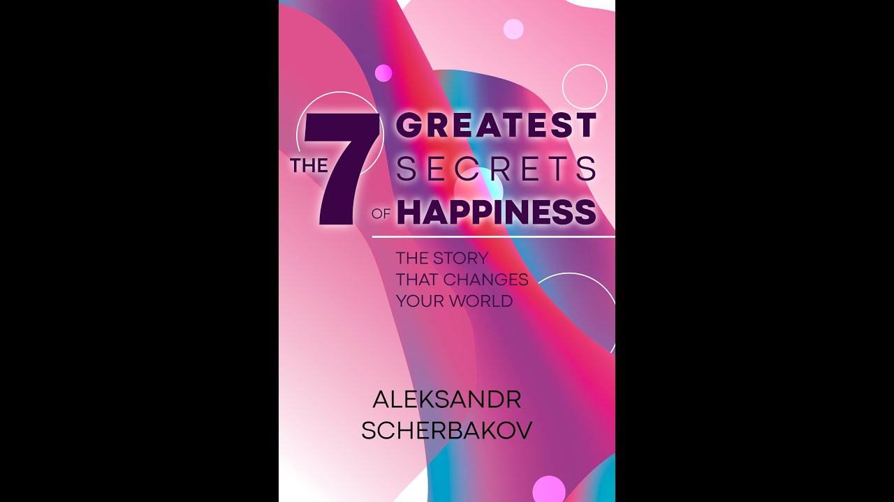 Audiobook. 7 Greatest Secrets of Happiness. Russian bestseller from a simple guy