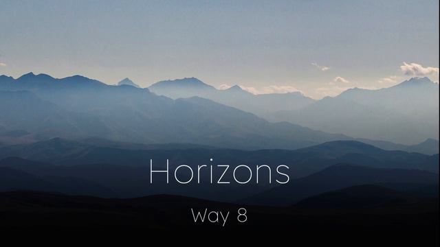 Way 8 — Horizons (full song)