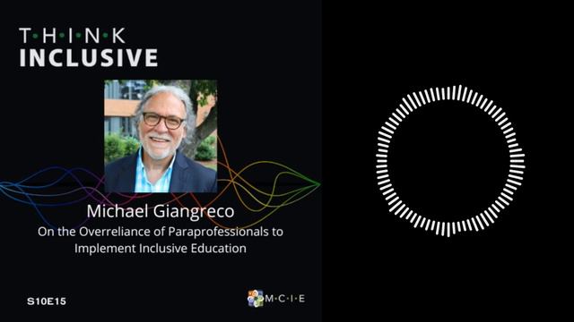 Michael Giangreco | On the Overreliance of Paraprofessionals to Implement Inclusive Education